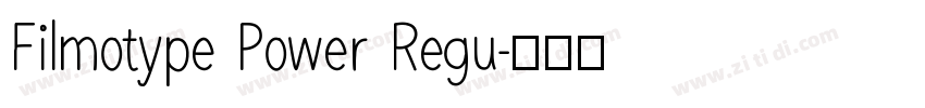 Filmotype Power Regu字体转换